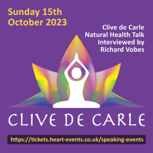 15th Oct - Clive De Carle & Richard Vobes Natural Health Talk